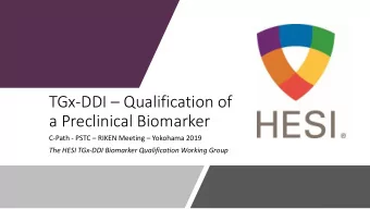 TGx-DDI  Qualification of  a Preclinical Biomarker  C-Path - PSTC  RIKEN Meeting  Yokohama