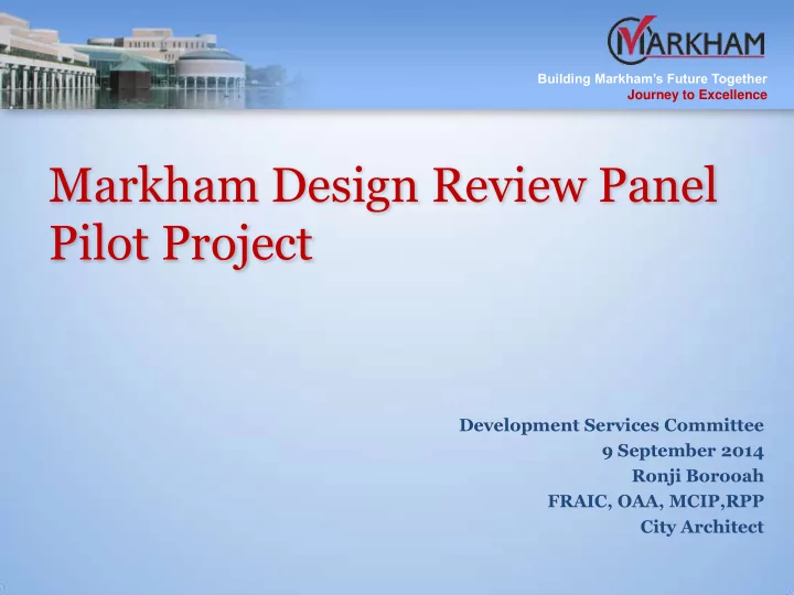 markham design review panel pilot project