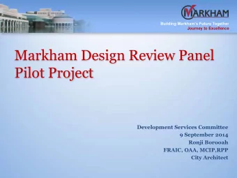 Markham Design Review Panel  Pilot Project  Development Services Committee  9 September 2014  Ronji