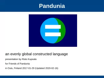 Pandunia  an evenly global constructed language  presentation by Risto Kupsala  for Friends of
