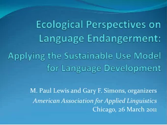 M. Paul Lewis and Gary F. Simons, organizers  American Association for Applied Linguistics