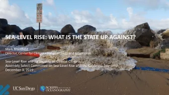 SEA-LEVEL RISE: WHAT IS THE STATE UP AGAINST?  Mark Merrifield  Director, Center for Climate Change
