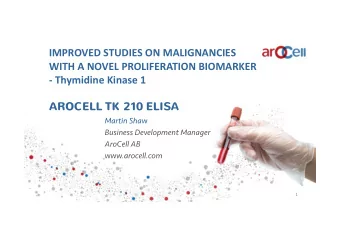 IMPROVED STUDIES ON MALIGNANCIES  WITH A NOVEL PROLIFERATION BIOMARKER  - Thymidine Kinase 1