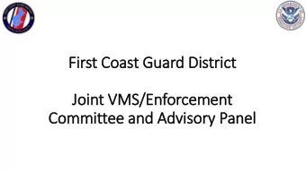 First Co  Coast G  Guard D  District  Joint V  VMS/Enfor  orcem  emen  ent  Com  ommittee and