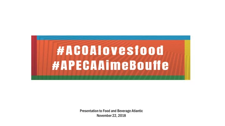 presentation to food and beverage atlantic november 22
