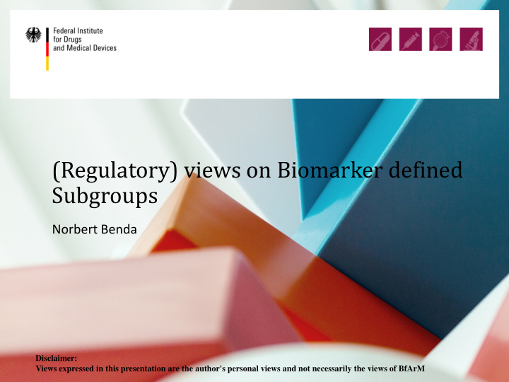 regulatory views on biomarker defined subgroups