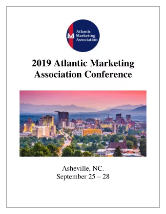 2019 Atlantic Marketing  Association Conference  Asheville, NC. September 25  28  At-A-Glance