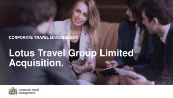 Lotus Travel Group Limited  Acquisition.  Disclaimer  The information in this presentation does not