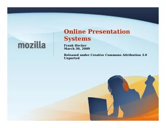 Online Presentation  Systems  Frank Hecker  March 30, 2009  Released under Creative Commons