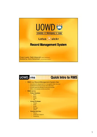 Quick Intro to RMS  Quick Intro to RMS    RMS is a Record Management System that :