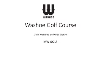 Washoe Golf Course  Darin Menante and Greg Wenzel  MW GOLF  2019 Golf Operation Review  Total