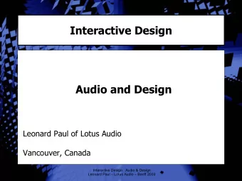 Interactive Design  Audio and Design  Leonard Paul of Lotus Audio  Vancouver, Canada  Interactive
