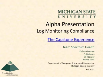 Alpha Presentation  Log Monitoring Compliance  The Capstone Experience  Team Spectrum Health