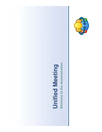 Unified Meeting  What If You Could    Improve the productivity of your meetings?    Ensure
