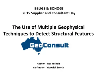 The Use of Multiple Geophysical Techniques to Detect Structural Features  Author: Wes Nichols