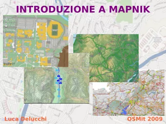 INTRODUZIONE A MAPNIK  Luca Delucchi  OSMit 2009  Mapnik  un software libero per la