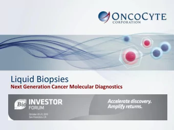 Liquid Biopsies  Next Generation Cancer Molecular Diagnostics  Forward Looking Statements