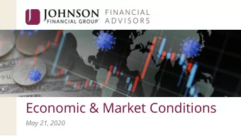 Economic &amp; Market Conditions  May 21, 2020  Agenda  Pandemic and the Economy  Stock and