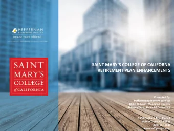 SAINT MARYS COLLEGE OF CALIFORNA  RETIREMENT PLAN ENHANCEMENTS  Presented By:  Heffernan
