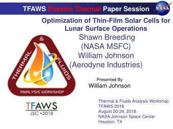 William Johnson  (Aerodyne Industries)  Presented By  William Johnson  Thermal &amp; Fluids