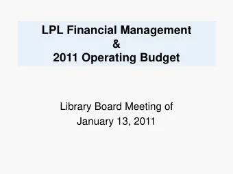 2011 Operating Budget  Library Board Meeting of  January 13, 2011  Purpose  To assist with the