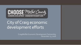 City of Craig economic  development efforts  Craig/Moffat Economic Development Partnership