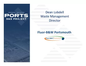 Dean Lobdell  Waste Management  Director  Fluor-B&amp;W Portsmouth  Work Scope  Description of