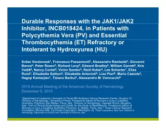 Durable Responses with the JAK1/JAK2  p  Inhibitor, INCB018424, in Patients with  Polycythemia Vera