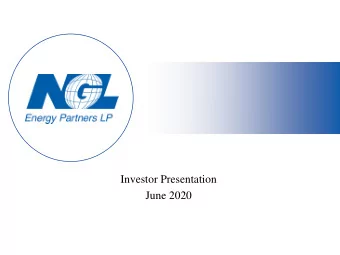 June 2020  Company Information  NGL Energy Partners LP  Forward Looking Statements  NYSE Ticker