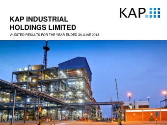 KAP INDUSTRIAL  HOLDINGS LIMITED  AUDITED RESULTS FOR THE YEAR ENDED 30 JUNE 2018  INTEGRATED INTO