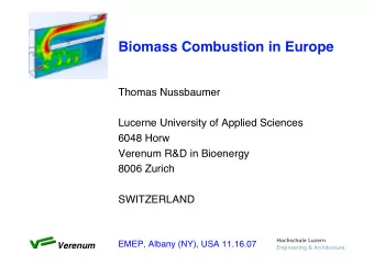 Biomass Combustion in Europe  Thomas Nussbaumer  Lucerne University of Applied Sciences  6048 Horw