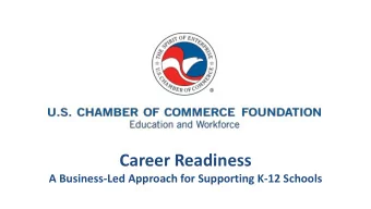 Career Readiness  A Business-Led Approach for Supporting K-12 Schools Changing Perceptions of