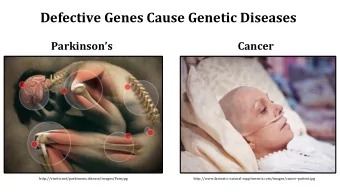 Defective  Genes  Cause  Genetic  Diseases    Parkinsons    Cancer