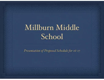 Millburn Middle  School Presentation of Proposed Schedule for 16 - 17  Agenda  Share a little