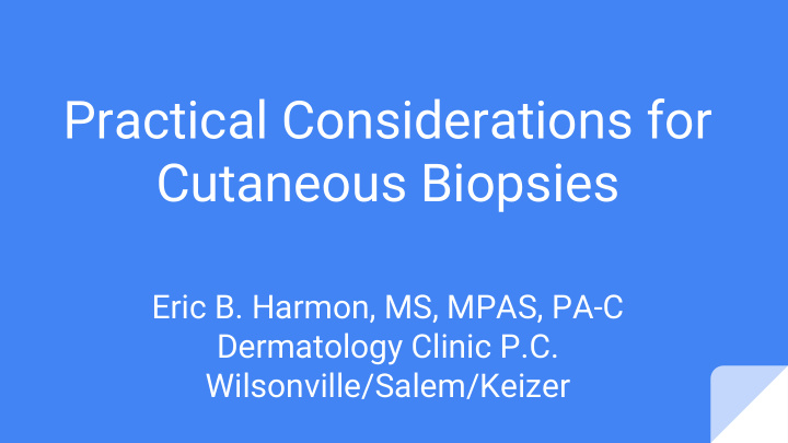 practical considerations for cutaneous biopsies