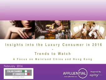 I n s i g h t s  i n t o  t h e  L u x u r y  C o n s u m e r  i n  2 0 1 6  -  T r e n d s  t o  W