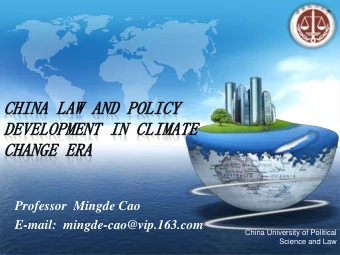 Professor  Mingde Cao  E-mail:  mingde-cao@vip.163.com  China University of Political  Science and