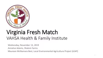 Vi  Virginia Fres  esh M  h Match  ch  VAHSA Health &amp; Family Institute  Wednesday, November 13,