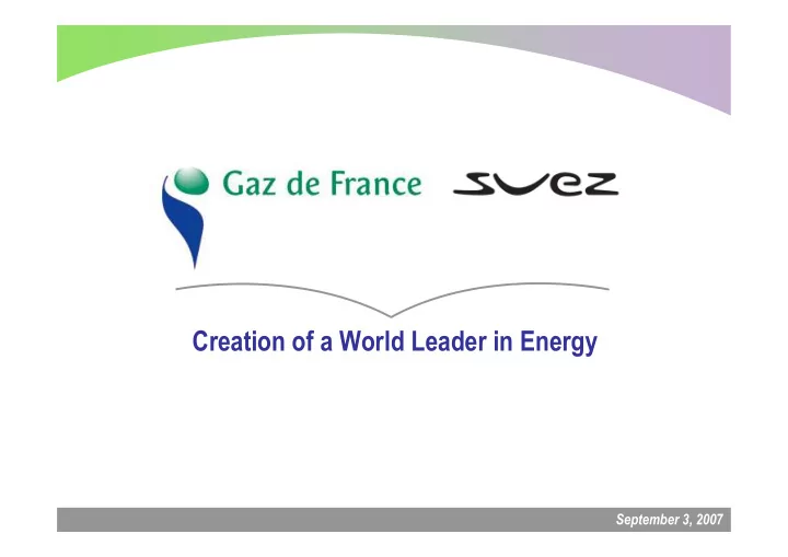 creation of a world leader in energy