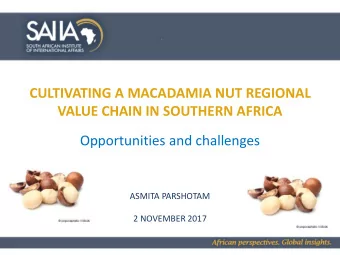 VALUE CHAIN IN SOUTHERN AFRICA  Opportunities and challenges  ASMITA PARSHOTAM  2 NOVEMBER 2017