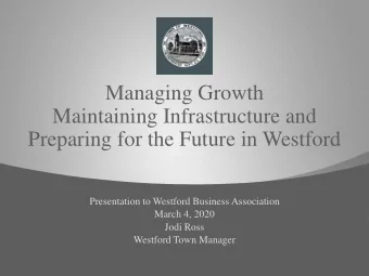Preparing for the Future in Westford  Presentation to Westford Business Association  March 4, 2020