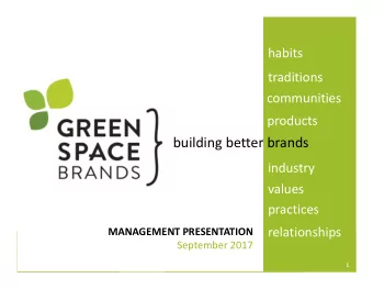 building better brands  industry  values  practices  relationships  MANAGEMENT PRESENTATION