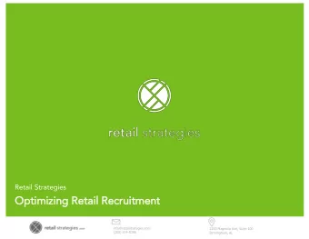 Optimiz  izing Re  Retail Re  Recruit  itment  info@retailstrategies.com  2200 Magnolia Ave, Suite