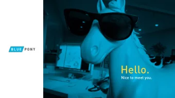 Hello.  Nice to meet you.  CREATING EFFECTIVE  DIGITAL SIGNAGE CONTENT  CONTENT IS KEY  Without