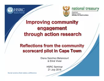 Diana Sanchez-Betancourt  &amp; Elm Vivier  HSRC Seminar  21 July 2016  Social science that makes