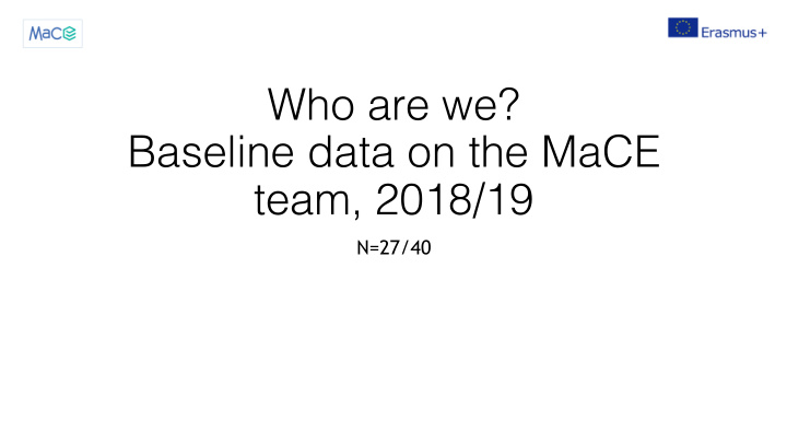 who are we baseline data on the mace team 2018 19