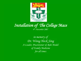 Ins  nstal  allat  lation  ion of  of  T  The  he Co  College  ege Mace  ce 4 th November 2007  in