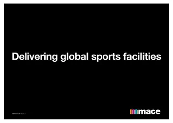 Delivering global sports facilities  November 2010  www.macegroup.com/sports  Delivering global