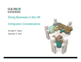 Doing Business in the UK  Immigration Considerations  Annabel P. Mace  Supinder S. Sian