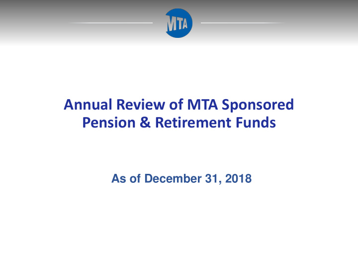 annual review of mta sponsored pension retirement funds